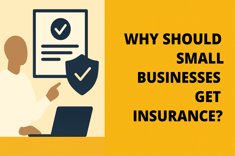 Why Should Small Businesses Get Insurance?