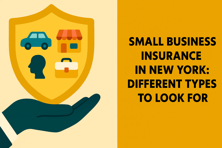 Small business Insurance in new York: Different Types To Look For