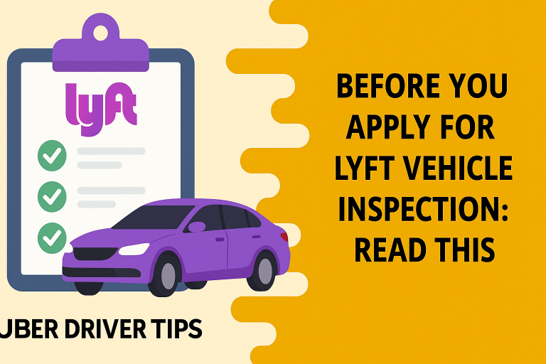 BEFORE YOU APPLY FOR LYFT VEHICLE INSPECTION: READ THIS
